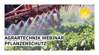 Agrartechnik Webinar Pflanzenschutz [upl. by Alenson]