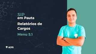 06  SIP EM PAUTA  RELATÓRIOS DE CARGOS [upl. by Llatsyrc866]