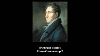 Friedrich Kuhlau  Piano Concerto op7 [upl. by Voltz]