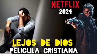 PELÍCULA CRISTIANA  LEJOS DE DIOS BASADA EN HECHOS REALES 2024 [upl. by Lucian]