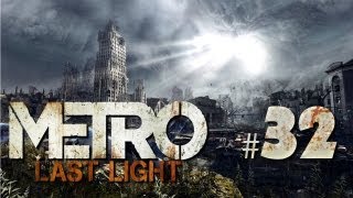 Lets Play Metro Last Light German 32  Tote Stadt [upl. by Atirahc]