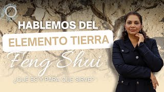 Hablemos del Elemento Tierra en el Feng Shui ¿En qué nos ayuda [upl. by Kotto926]