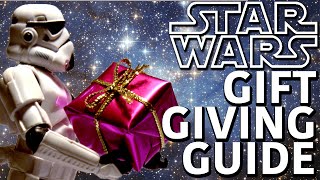 Star Wars Gift Giving Guide [upl. by Enilasor]