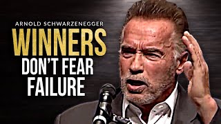 DONT BE AFRAID TO FAIL  Arnold Schwarzenegger Winners Advice [upl. by Raffin]