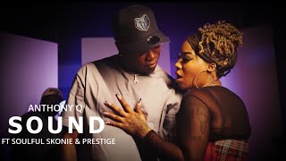 Anthony Q  Sound ft Soulful Skonie amp Prestige Music Video shot by CameraGawd x cdefilms [upl. by Ahsat]