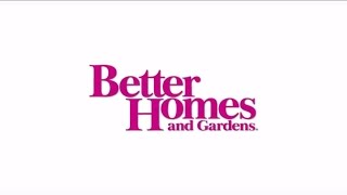 Welcome to Better Homes and Gardens [upl. by Sorrows]