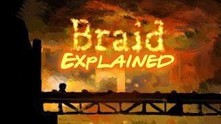 Braid Ending Explained [upl. by Pearle]