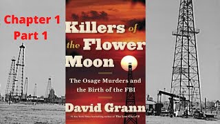 Killers of the Flower Moon The Osage Murders and the Birth of the FBI ch1 part 1 Full Audio Book [upl. by Eilis]