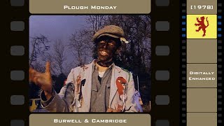 Plough Monday  Burwell amp Cambridge 1978 Digitally Enhanced [upl. by Mintz]