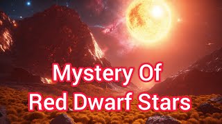 Mystery Of Red Dwarf Stars [upl. by Nnylaf855]