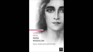 Maria Magdalena  Lars Muhl [upl. by Aillicsirp]