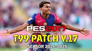 PES 2017 A PES 2025 PC BAJOS RECURSOS T99 PATCH 2025FICHAJESKITSMARCADORESFACES Y MAS😍 [upl. by Laise]