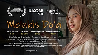 FILM PENDEK  MELUKIS DOA II Kisah Mahasiswi Penjual Warteg Berjuang Meraih Sarjana [upl. by Nirak]