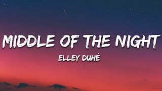 Elley Duhé  Middle of the Night Lyrics [upl. by Nesyt]