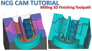 NCG CAM Tutorial 71 Milling 3D Finishing Toolpath Machining [upl. by Atikcir]