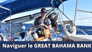 ÉPISODE 15  On traverse le GREAT BAHAMA BANK   Le grand banc des Bahamas VOILIER LA CRUCERO [upl. by Lukey]