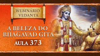 Webinário quotA Beleza do Bhagavad Gitaquot  com Arlindo Moraes  aula 373 [upl. by Ahseken]