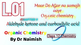 Aldehyde ketone and carboxyllic acid I Class 12 Introduction 2025 alakh sirpwallenkota [upl. by Ellehcal]