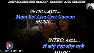 Main Koi Aisa Geet Gaoon Karaoke With Scrolling Lyrics Eng amp हिंदी [upl. by Idaline]