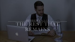 8 Hebrews 4113  The Rest That Remains [upl. by Enilemme]