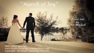 March of Joy Recessional  Wedding Recessional  Piano Solo [upl. by Ender115]