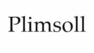 How to Pronounce Plimsoll [upl. by Ellehcear]