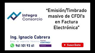 Emisión o timbrado masivo de CFDIs en CONTPAQ i Factura Electrónica [upl. by Lerraj128]