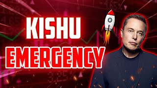 KISHU EMERGENCY NEWS amp UPDATES THAT WILL SHOCK YOU  KISHU PRICE PREDICTION 2024 [upl. by Justinn]