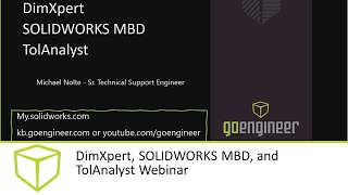 DimXpert SOLIDWORKS MBD amp TolAnalyst Webinar [upl. by Reynolds]