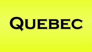 Pronunciation of Quebec [upl. by Aikemahs123]