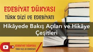 HİKÂYEDE BAKIŞ AÇILARI VE HİKÂYE ÇEŞİTLERİ I Konu Anlatım I Edebiyat Dünyası I Serkan Hoca [upl. by Dnalor]