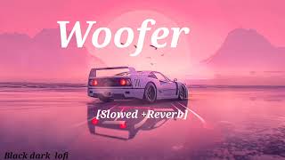 Woofer song  Slowed and Reverb  lofimusic music woofer wooferlofi slowedandreverb slowed [upl. by Thorr]