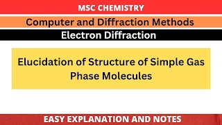 Elucidation of Structure of Simple Gas Phase Molecules  Electron Diffraction  MSc [upl. by Rebba]