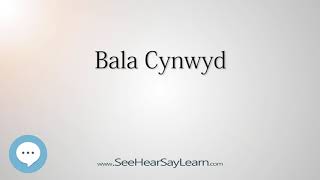 Bala Cynwyd How to Pronounce Cities of the World💬⭐🌍✅ [upl. by Eedya423]