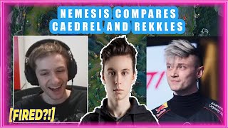 Nemesis Compares CAEDREL and REKKLES 👀 FIRED [upl. by Rusty423]