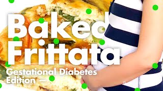 GESTATIONAL DIABETES RECIPE 003  Baked Frittata [upl. by Takakura]