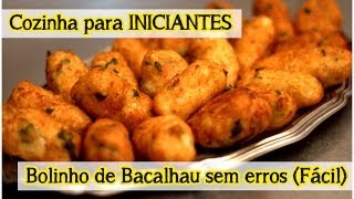 Bolinho de Bacalhau sem erros Cozinha para IniciantesFácil  Aperitivo Fácil [upl. by Nuahsak]