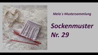 Sockenmuster Nr 29  Muster in Runden stricken [upl. by Ynahpit]