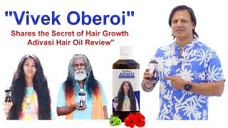 Vivek Oberoi Shares the Secret of Hair Growth  Adivasi Hair Oil Review [upl. by Ylac772]