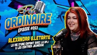 La Vie dune Enfant avec la DPJ amp Les Centres Jeunesse  Avec Alexandra GLetarte  EP053 [upl. by Seaden]