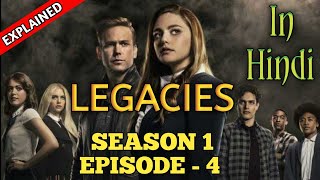 Legacies Season 1 Episode 4 Explained In Hindi  लिगेसीस हिंदी एक्सप्लेन [upl. by Meredithe]