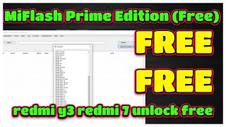 MiFlash Prime Edition Free  mi unlock tool  redmi y3 redmi 7 unlock free  unlock tool [upl. by Sokin571]