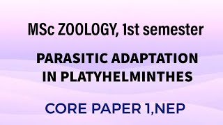 PARASITIC ADAPTATION IN PLATYHELMINTHESMSc BSc UPSC ZOOLOGYIFS ZOOLOGY OPTIONAL [upl. by Lemuelah]