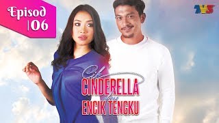 FULL Cik Cinderella amp Encik Tengku  Episod 6 [upl. by Thamos369]