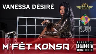 Vanessa Désiré  MFÈT KONSA [upl. by Refanej]