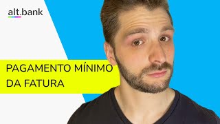 Como funciona o pagamento mínimo da fatura do cartão de crédito [upl. by Otte]