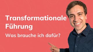 Transformationale Führung Mehr Motivation im Unternehmen [upl. by Leroy]