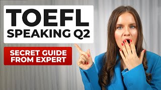 TOEFL Speaking Practice Task 2 Full Detailed Guide [upl. by Khano423]