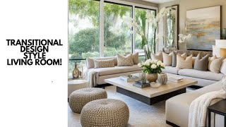 40 Transitional Design Living Room Ideas A Harmonious blend of Traditional and Modern Style [upl. by Drusie112]