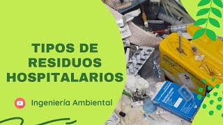 👷🏻‍♂️ Tipos de residuos hospitalarios  desechos hospitalarios [upl. by Forbes115]